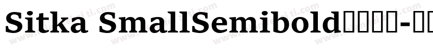 Sitka SmallSemibold字体下载字体转换